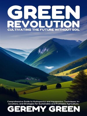 cover image of Green Revolution--Cultivating the Future without Soil